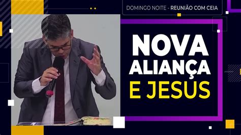 JESUS E A NOVA ALIANÇA 07 01 2024 Júnior Fialho Unidos em Cristo