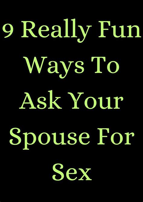 9 Really Fun Ways To Ask Your Spouse For Sex Artofit