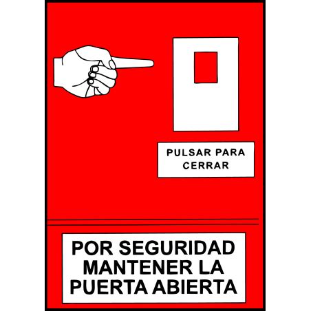 Cartel Por Seguridad Mantener La Puerta Abierta Pulsar Para Cerrar