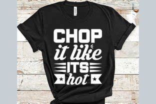 Kitchen SVG Design Chop It Like Its Hot Graphic By Creative Art Drawing Creative Fabrica