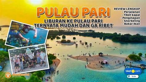 Review Lengkap Liburan Ke Pulau Pari Kepulauan Seribu Jakarta Youtube