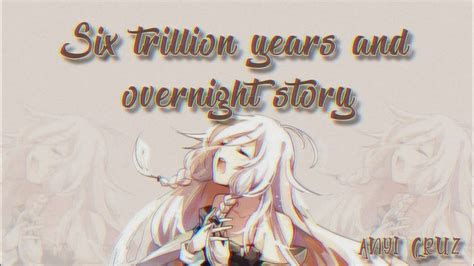 Six Trillion Years And Overnight Story Vocaloid Cover Español Youtube