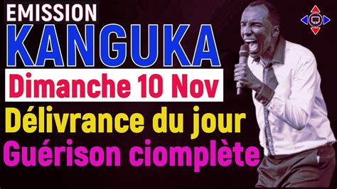 KANGUKA DU DIMANCHE SOIR 10 Novembre 2024 Par Chris NDIKUMANA YouTube