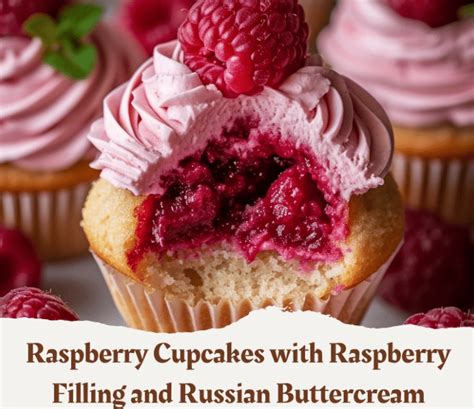 Raspberry Cupcakes With Raspberry Filling And Russian Buttercream Grandma S Recipes