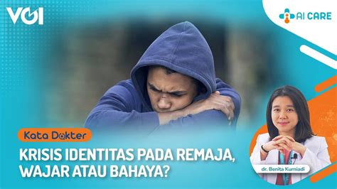 Krisis Identitas Remaja Wajar Atau Bahaya Katadokter YouTube