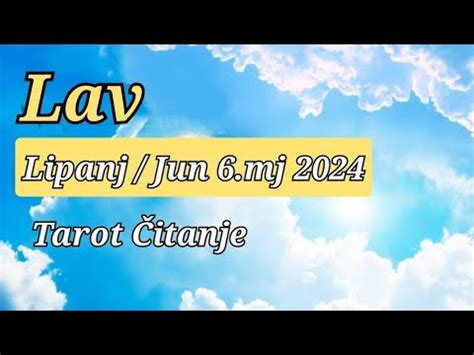 LAV Tarot čitanje za LIPANJ JUN mjesec 06 mj 2024 YouTube