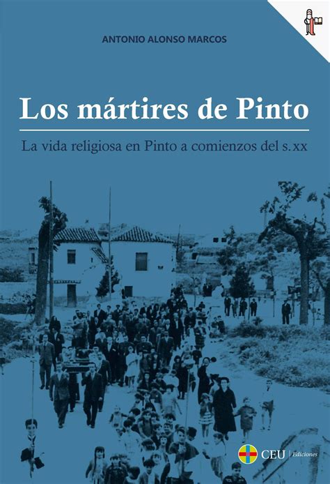 «Los mártires de Pinto. La vida religiosa en Pinto a comienzos del S
