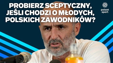 Probierz sceptyczny jeśli chodzi o młodych polskich zawodników YouTube