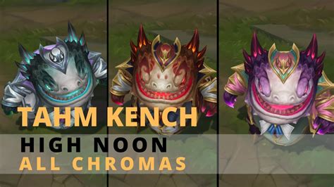 High Noon Tahm Kench All Chromas YouTube