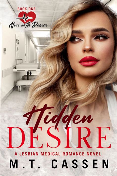 Hidden Desire Alive With Desire A Lesbian Medical Romance Series Kindle Edition By Cassen M