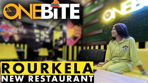 Best New Restaurants In Rourkela One Bite Restaurant Youtube