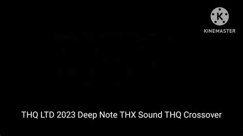 Thx 2015 Deep Note Dvd Thq Crossover Y Los Sonidos Con Kinemaster Youtube