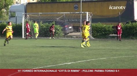 Torneo Internazionale Citt Di Rimini Parma Torino Youtube