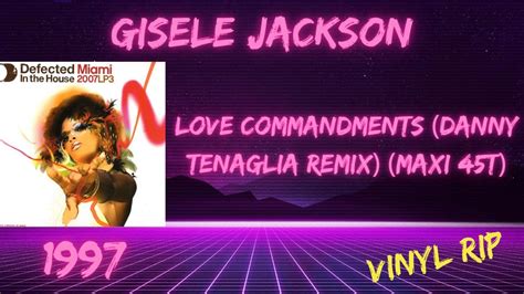 Gisele Jackson Love Commandments Danny Tenaglia Remix Maxi