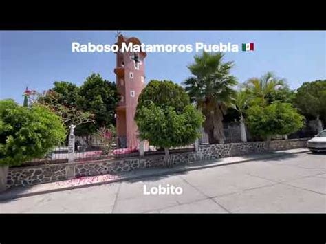 Raboso Matamoros Puebla YouTube