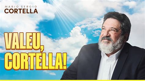 Mario Sergio Cortella Ser Excelente Fazer Mais Que A Obriga O