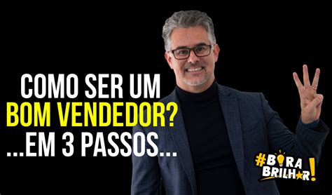 Como Ser Um Bom Vendedor Em Passos