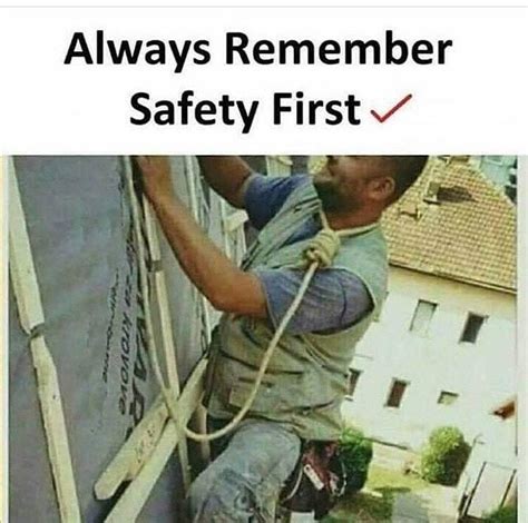 Safety First Meme By Bolt93 Memedroid