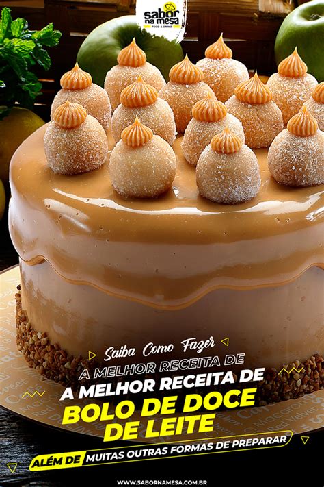 11 Receitas De Bolo De Doce De Leite Com Diferentes Opções Para Todas