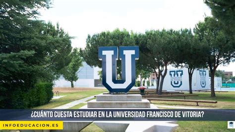 Cuánto cuesta estudiar en la Universidad Francisco de Vitoria