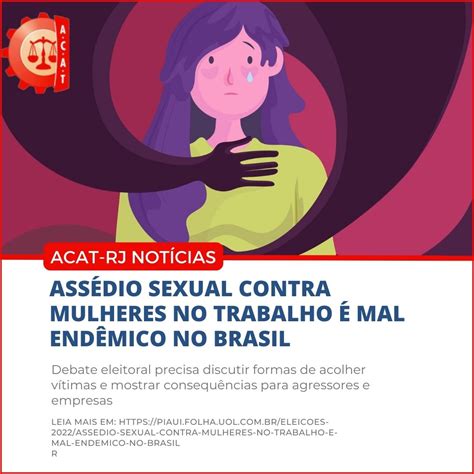Ass Dio Sexual Contra Mulheres No Trabalho Mal End Mico No Brasil Acat