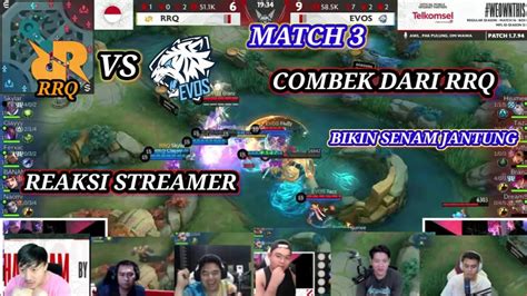 RRQ VS EVOS COMBEK MENGERIKAN RRQ REAKSI STREAMER YouTube