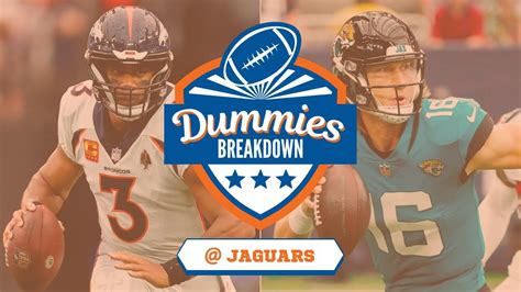 Denver Broncos Vs Jacksonville Jaguars Week 8 Dummies Breakdown