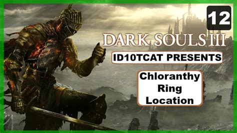 Dark Souls Chloranthy Ring Location Episode Lp With Id Tcat