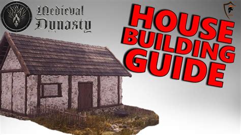 How to Build Your Dream Medieval Dynasty House: A Step-by-Step Guide ...