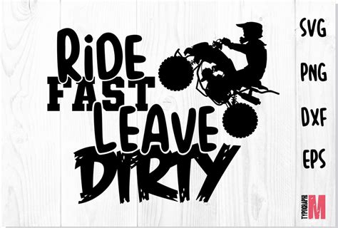 Ride Fast Leave Dirty Svg T Shirt Design Wheeler Svg Quad Riding