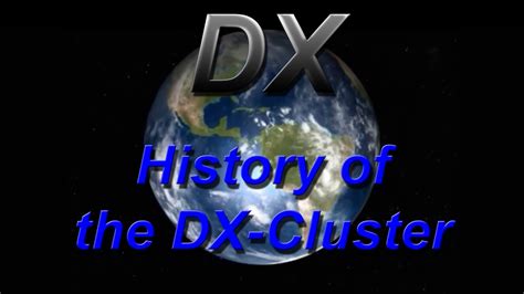 Dx Cluster History Youtube