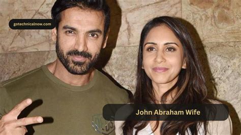 John Abraham Wife Who Is John Abraham Married To? - GoTechnical Now Blog