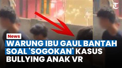 Pengakuan Pemilik Warung Soal Sogokan Kasus Bullying Geng Anak Vr