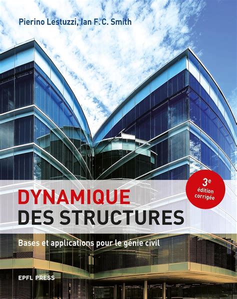 Dynamique Des Structures Pierino Lestuzzi Ian F C Smith