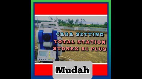 Tutorial Cara Centring Total Station Stonex R Plus Youtube