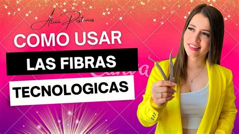 Como Usar Fibras Tecnologicas Tutorial Completo Youtube