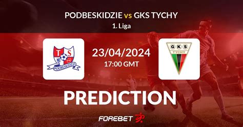 Podbeskidzie Vs GKS Tychy Prediction Stats H2H 23 Apr 2024