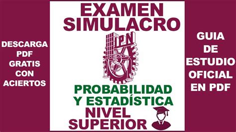 Examen Simulador de Probabilidad y Estadística IPN Nivel Superior 2023