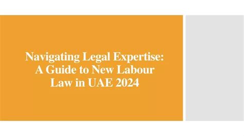 Ppt Navigating Legal Expertise A Guide To New Labour Law In Uae