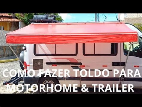 Como Fazer Toldo Para Motorhome E Trailer Youtube