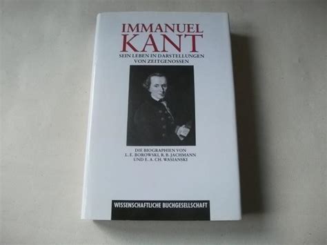 Immanuel Kant Sein Leben In Darstellungen Von Zeitgenossen Von Gross