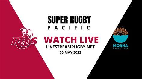 Super Rugby Pacific Reds Vs Moana Pasifika Live Stream 2022