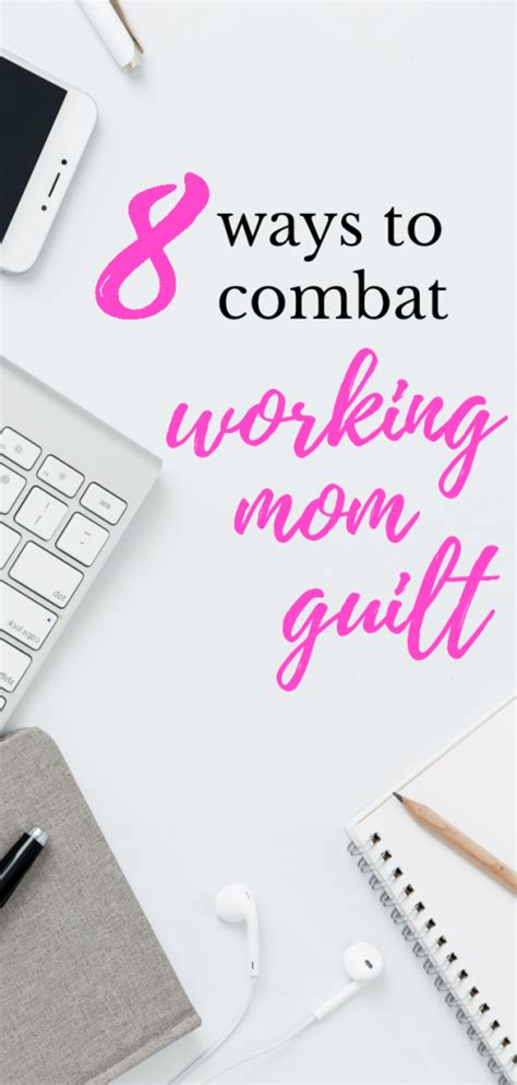 8 Steps To Combat Working Mom Guilt