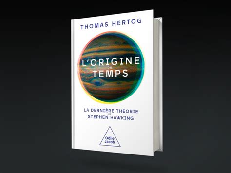 L origine du temps un voyage captivant au cœur de l instant zéro