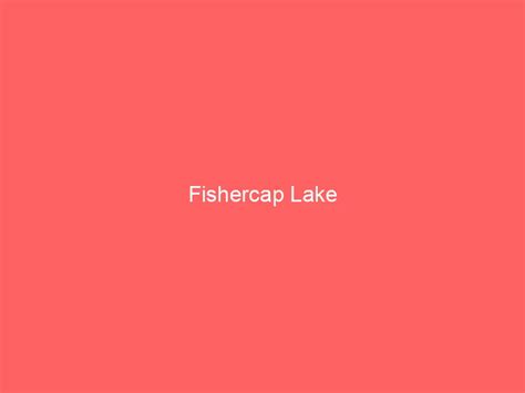 Fishercap Lake Information And Guide Lakefront Home Finder