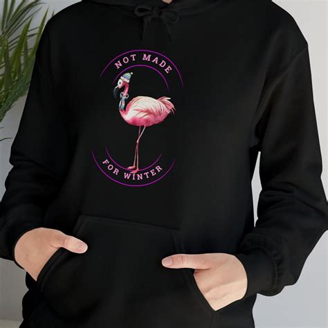 Pink Flamingo Hooded Sweatshirt Not Made For Winter Unisex Women Men Funny Shirt Etsy