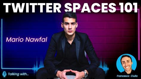 Twitter Spaces 101 Mario Nawfal MarioNawfal YouTube