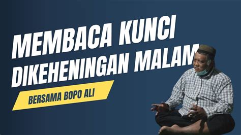 Membaca Kunci Di Keheningan Malam Youtube