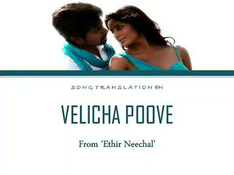 Velicha Poove English Translation Ethir Neechal Movie Song