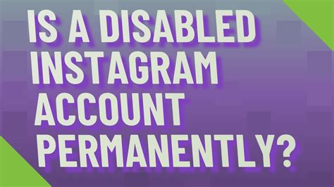 Is A Disabled Instagram Account Permanently Youtube